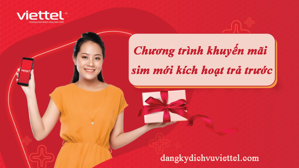 Các chương trình khuyến mãi dành cho sim Viettel mới kích hoạt trả trước tháng 9/2021