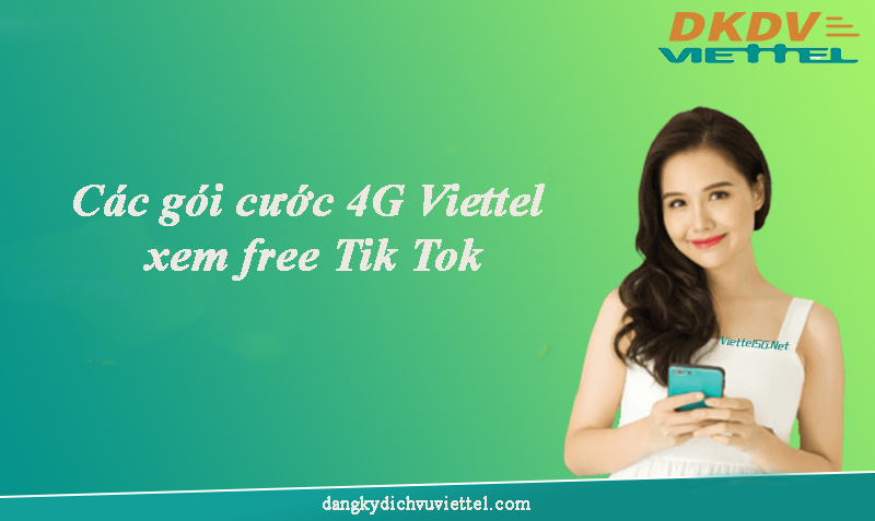 Các gói cước 4G Viettel xem free Tik Tok