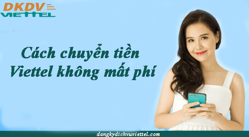 Cách chuyển tiền Viettel không mất phí