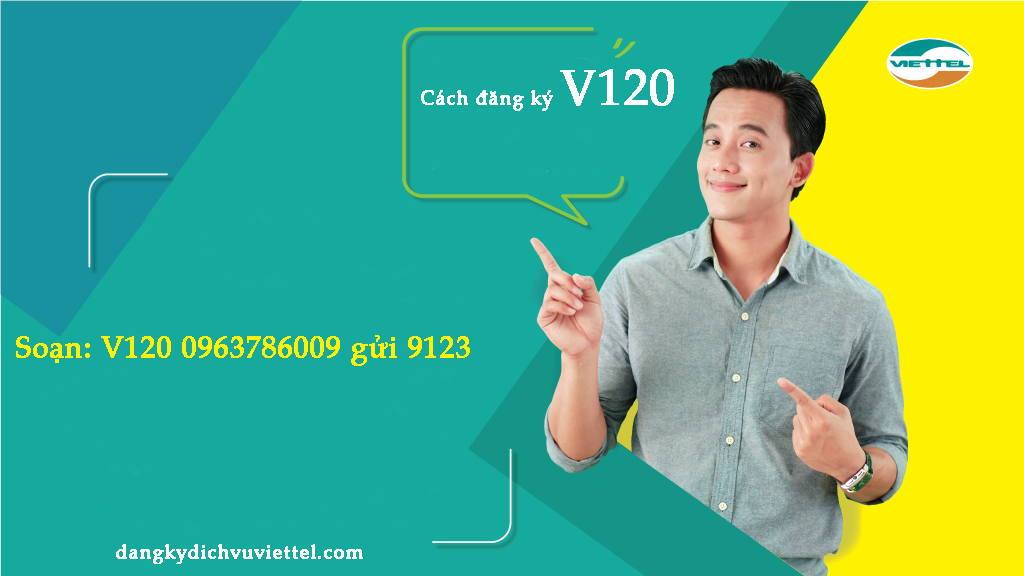 Hướng dẫn đăng ký gói cước V120 Viettel