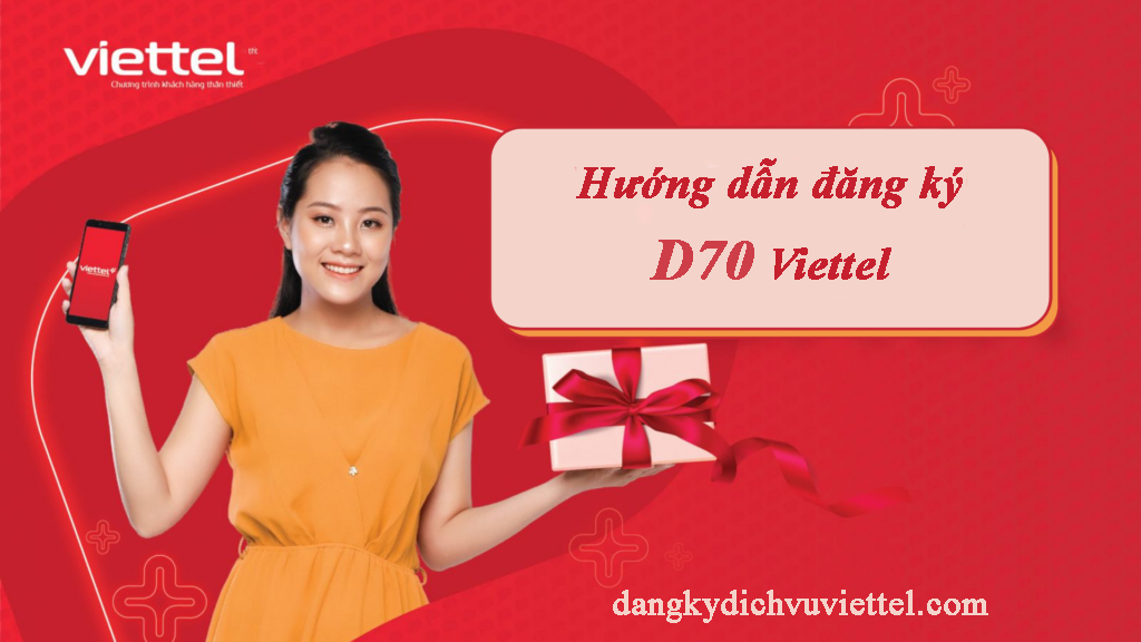 Hướng dẫn đăng ký gói D70 Viettel