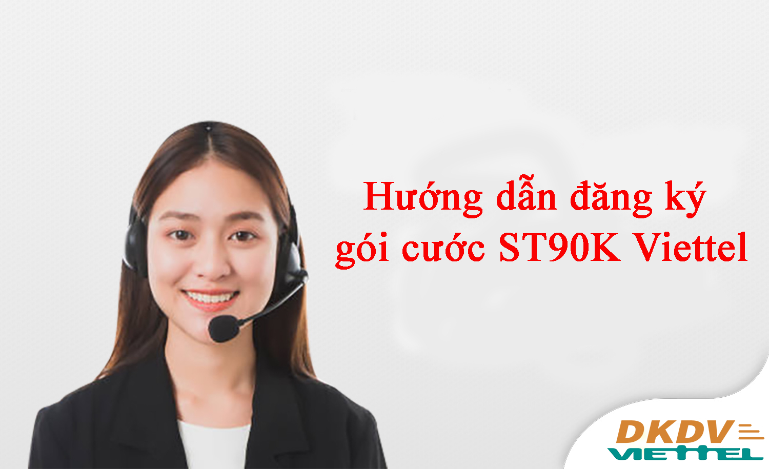 Hướng dẫn đăng ký ST90K Viettel