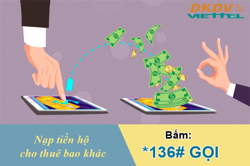 Hướng dẫn nạp thẻ cho thuê bao Viettel khác