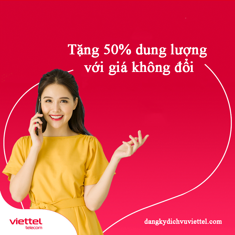 Từ ngày 05/8/20221 tặng 50% dung lượng 1 số gói cước 3G Viettel với giá không đổi