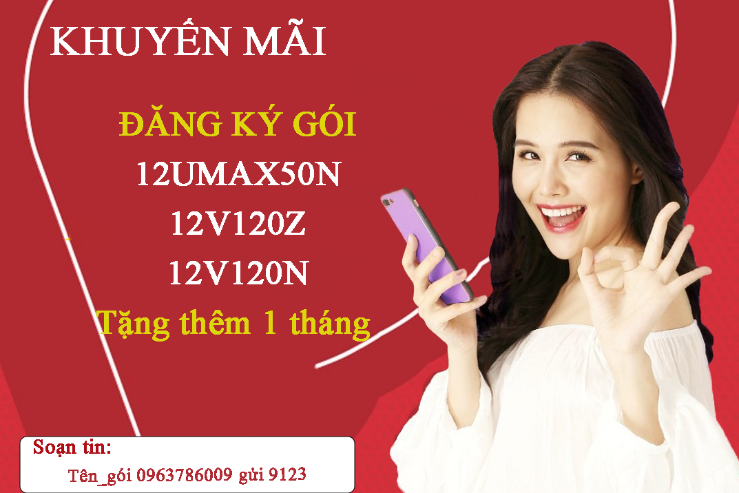 Viettel tặng thêm 1 tháng khi đăng ký gói 12UMAX50N, 12V120Z, 12V120N